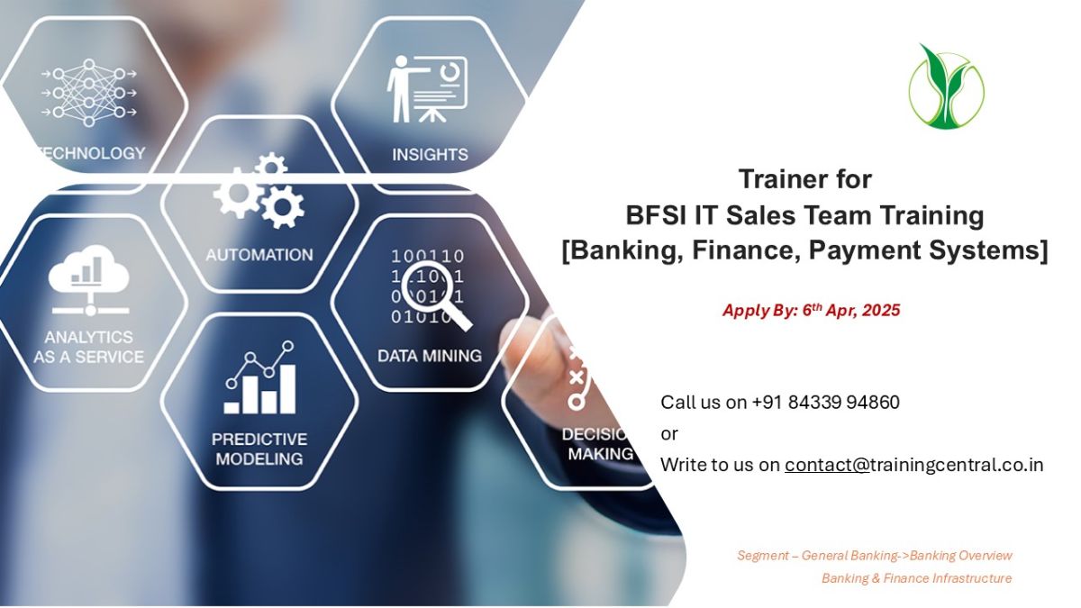 Requirement of Trainer for BFSI IT Sales Team on Foundations in Banking &Finance
